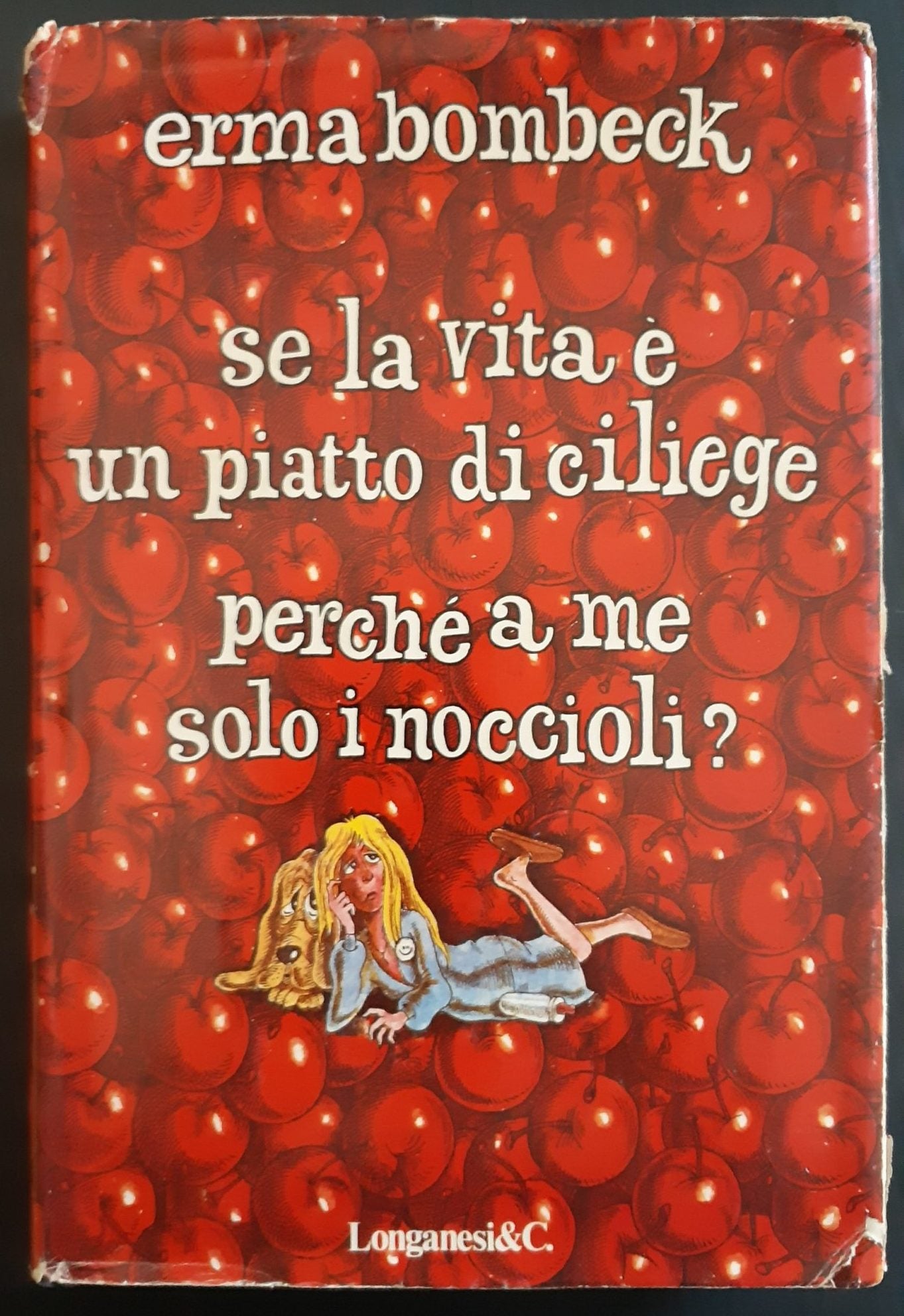 Se la vita è un piatto di ciliege perchè a me solo i noccioli - NONèdabuttare