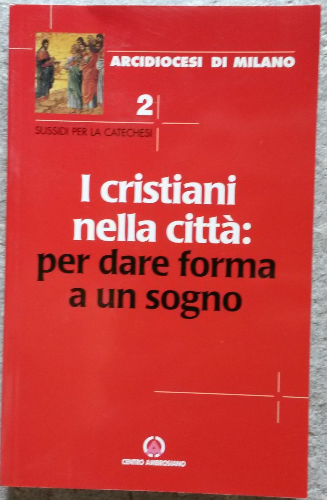 I cristiani nella città: per dare forma a un sogno - NONèdabuttare