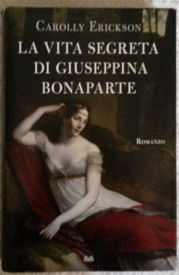 La vita segreta di Giuseppina Bonaparte - NONèdabuttare